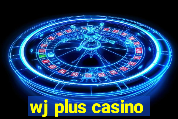 wj plus casino